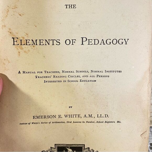 Elements Of Pedagogy By Emerson E. White Copyright 1886 Hardcover Vintage Books - Picture 10 of 13